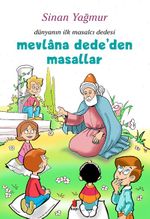Dünyanın İlk Masalcı Dedesi Mevlana Dede'den Masallar 