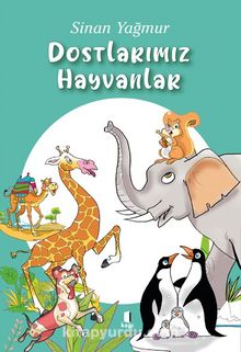 Dostlarımız Hayvanlar - Sinan Yağmur