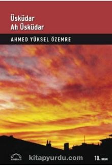 Üsküdar Ah Üsküdar - Prof. Dr. Ahmed Yüksel Özemre
