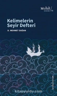 Kelimelerin Seyir Defteri - D. Mehmet Doğan
