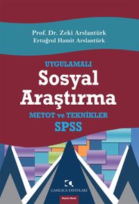 Uygulamalı Sosyal Araştırma & SPSS, Kavramlar, Teknikler, Metotlar, Bilgisayar Uygulamaları