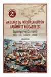 Akdeniz’de İki Süper Gücün Mücadelesi & İspanya ve Osmanlı Kıbrıs Fethi-İnebahtı-Armada