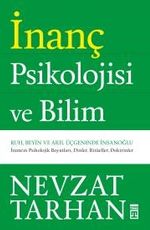 İnanç Psikolojisi ve Bilim  & Ruh, Beyin ve Akıl Üçgeninde İnsanoğlu