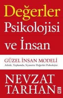 Değerler Psikolojisi ve İnsan & Güzel İnsan Modeli