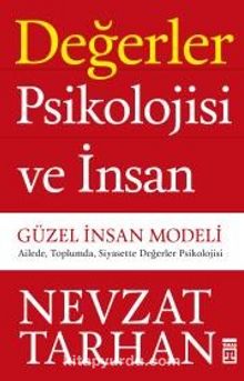 Değerler Psikolojisi ve İnsan & Güzel İnsan Modeli - Prof. Dr. Nevzat Tarhan