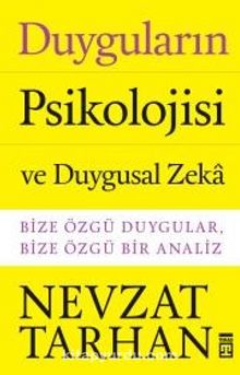 Duyguların Psikolojisi ve Duygusal Zeka - Prof. Dr. Nevzat Tarhan