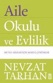 Aile Okulu ve Evlilik - Prof. Dr. Nevzat Tarhan