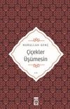 &Ccedil;i&ccedil;ekler &Uuml;ş&uuml;mesin