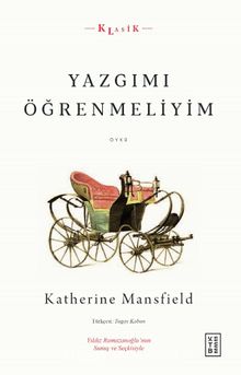 Yazgımı Öğrenmeliyim - Katherine Mansfield