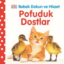 Pofuduk Dostlar / Bebek Dokun Hisset - Bilinmeyen Yazar