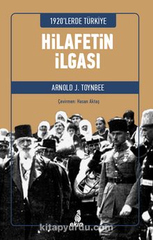 1920’lerde Türkiye Hilafetin İlgası - Arnold J. Toynbee