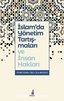 İslam’da Yönetim Tartışmaları ve İnsan Hakları - Ebu'l Ala Mevdudi