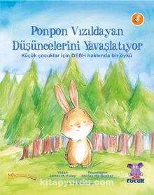 Ponpon Vızıldayan Düşüncelerini Yavaşlatıyor - James M. Foley
