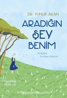 Aradığın Şey Benim - Yunus Akan