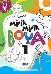 Minik Minik Boya 1 (2-3 Yaş) - Bilinmeyen Yazar