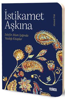 İstikamet Aşkına & Selefin Mum Işığında Yazdığı Kitaplar