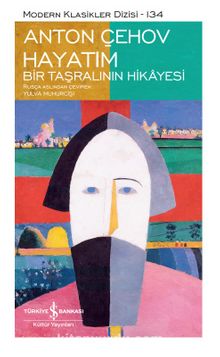 Hayatım - Bir Taşralının Hikayesi (Ciltli) - Anton Çehov