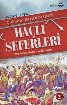 Çıkarların Gölgesinde Haçlı Seferleri