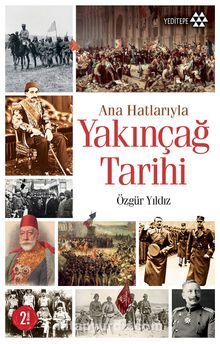Ana Hatlarıyla Yakınçağ Tarihi - Prof. Dr. Özgür Yıldız
