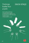 T&uuml;rkiye Kadar Bir &Ccedil;i&ccedil;ek