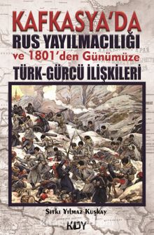 Kafkasya'da Rus Yayılmacılığı - Sıtkı Yılmaz Kuşkay