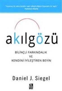 Akılgözü & Bilinçli Farkındalık ve Kendini İyileştiren Beyin