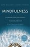 Mindfulness & Zıvanadan Çıkmış Bir Dünyada Huzur Bulmak İçin 8 Haftalık Bir Rehber