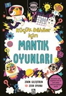 Küçük Dahiler İçin Mantık Oyunları & Zihin Geliştiren 101 Zeka Oyun - Gareth Moore