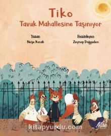 Tiko Tavuk Mahallesine Taşınıyor - Neşe Kınalı