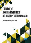 T&uuml;rkiye'de Akademisyenlerin WoS Yayın Performansları