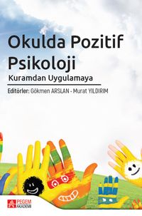 Okulda Pozitif Psikoloji & Kuramdan Uygulamaya