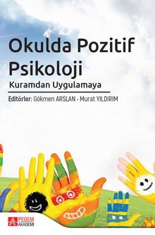 Okulda Pozitif Psikoloji & Kuramdan Uygulamaya