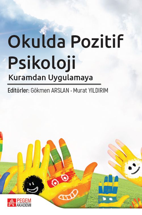 Okulda Pozitif Psikoloji & Kuramdan Uygulamaya