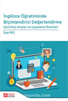 İngilizce Öğretiminde Biçimlendirici Değerlendirme Çevrimiçi Araçlar ve Uygulama Önerileri - Özge İnce