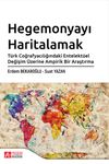 Hegemonyayı Haritalamak T&uuml;rk Coğrafyacılığındaki Entelekt&uuml;el Değişim &Uuml;zerine Ampirik Bir Araştırma
