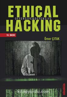 Ethical Hacking Offensive ve Defensive - Ömer Çıtak