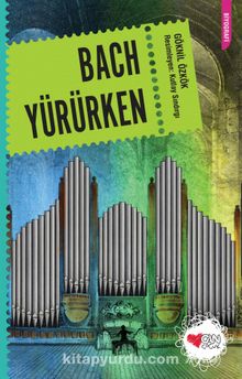 Bach Yürürken - Göknil Genç