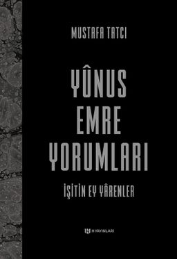 Yunus Emre Yorumları (Ciltli) & İşitin Ey Yarenler