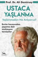 Ustaca Yaşlanma & Yaşlanmadan Ne Anlıyoruz?