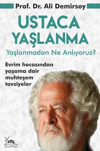 Ustaca Yaşlanma & Yaşlanmadan Ne Anlıyoruz?