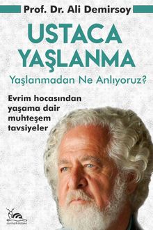 Ustaca Yaşlanma & Yaşlanmadan Ne Anlıyoruz?