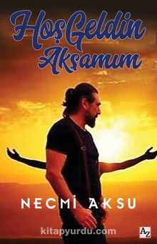 Hoş Geldin Akşamım - Necmi Aksu