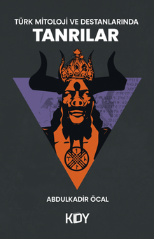 Türk Mitoloji ve Destanlarında Tanrılar