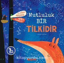 Mutluluk Bir Tilkidir - Evelina Dacinte