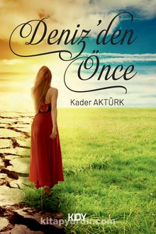 Deniz'den Önce - Kader Aktürk