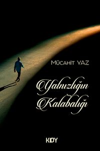 Yalnızlığın Kalabalığı