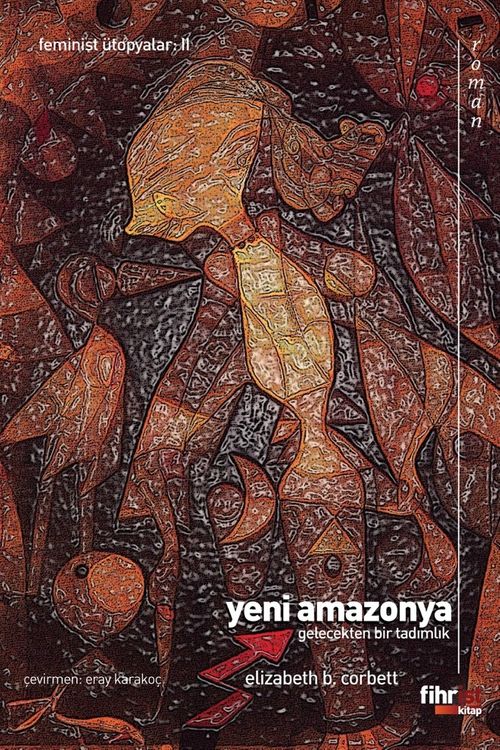 Yeni Amazonya: Gelecekten Bir Kesit