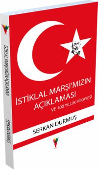İstiklal Marşımızın Açıklaması ve 100 Yıllık Hikayesi 