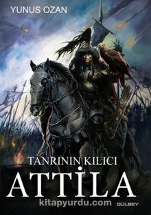 Tanrının Kılıcı Attila - Yunus Ozan