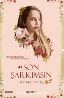 Son Şarkımsın - Serdar Toptaş